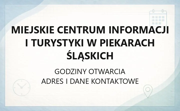 Miejskie Centrum Informacji i Turystyki w Piekarach Śląskich - kontakt, godziny i oferta