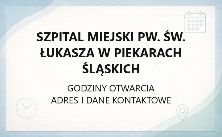 Szpital Miejski pw. św. Łukasza w Piekarach Śląskich - kontakt, oddziały, rejestracja