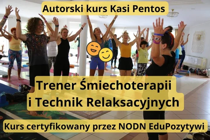 Grafika promocyjna wydarzenia Autorski kurs Kasi Pentos — Trener Śmiechoterapii i Technik Relaksacyjnych (certyfikat EduPozytywni)
