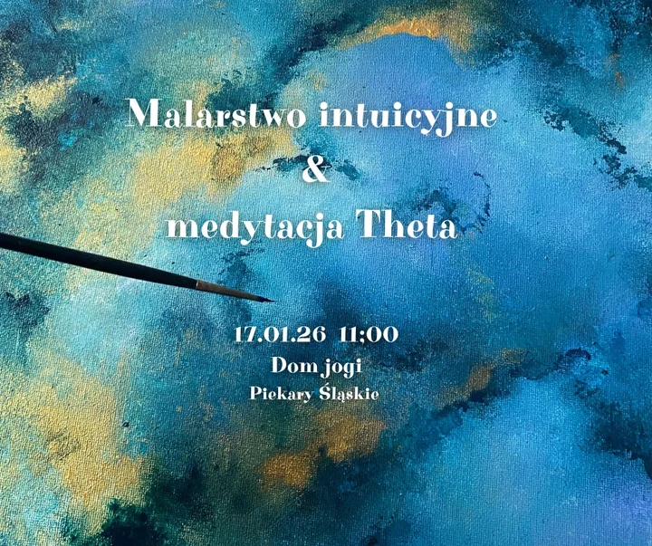 Grafika promocyjna wydarzenia Malarstwo intuicyjne & medytacja Theta — spotkanie z czuciem, kolorem i spokojem