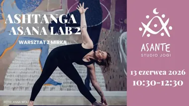 Grafika promocyjna wydarzenia Ashtanga Asana Lab 2 w Piekarach Śląskich. Warsztat jogi z pracą nad siłą i stabilizacją