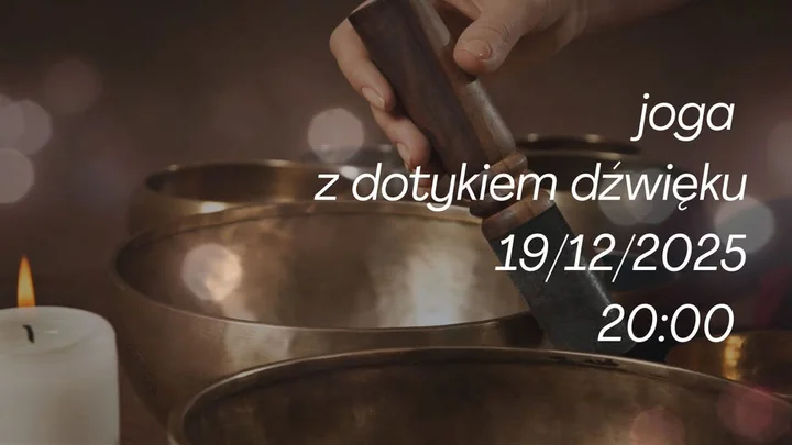 Grafika promocyjna wydarzenia Rozluźniająca joga z dotykiem dźwięku — wieczór relaksu w Domu Jogi