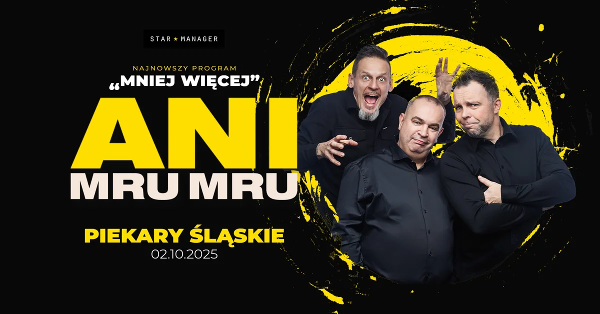 Grafika promocyjna wydarzenia Występ Kabaretu Ani Mru-Mru w Piekarach Śląskich z nowym programem