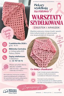 W Piekarach szydełko ma różowy cel - warsztaty, które pomagają