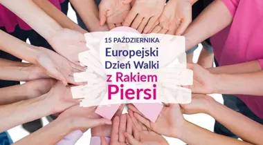 Europejski Dzień Walki z Rakiem Piersi przypomina o sile badań