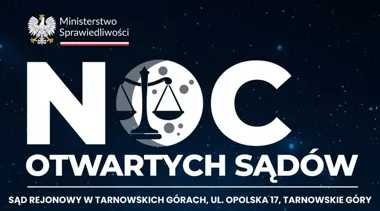 Noc w sądzie bez tajemnic. Tarnogórski gmach pokaże kulisy pracy