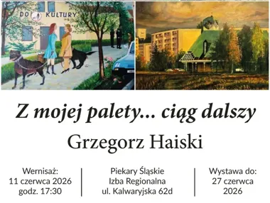 Śląskie malarstwo Grzegorza Haiskiego trafi do Izby Regionalnej