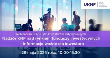 KNF wyjaśni rynek funduszy. Bezpłatny webinar dla inwestorów
